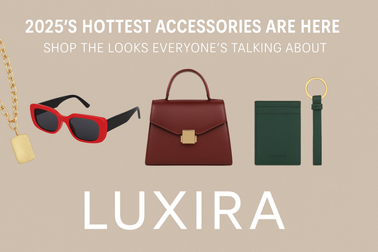 "Luxira 2025 accessories banner featuring gold chain necklace, red and black sunglasses, burgundy handbag, green cardholder and keychain on beige background with text: '2025’s Hottest Accessories Are Here – Shop the Looks Everyone’s Talking About'"